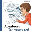 Abenteuer Schreibreise! - Klasse 3/4