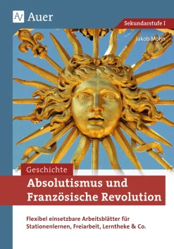 Absolutismus und Französische Revolution, Buch, 7. bis 9. Klasse