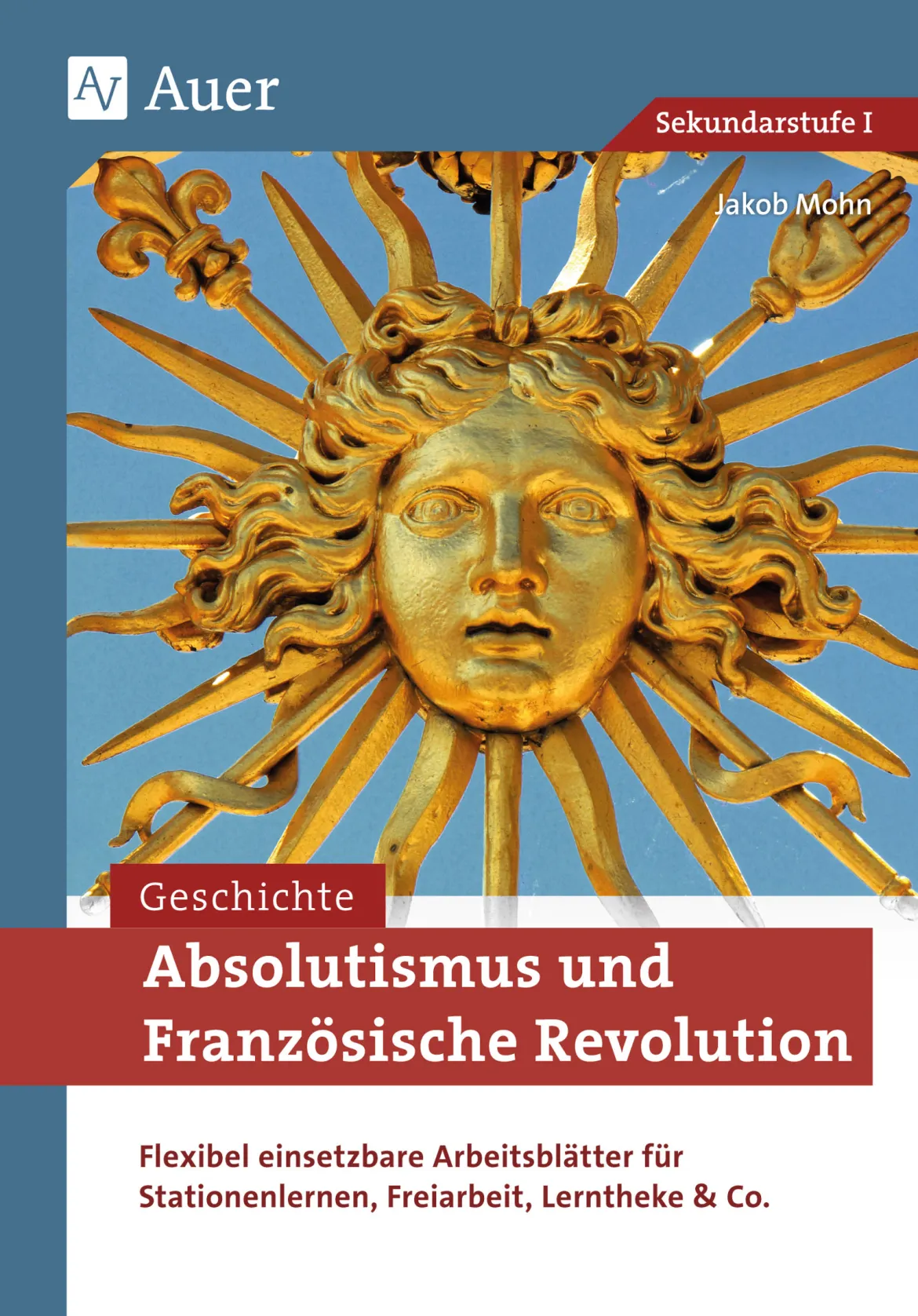 Absolutismus und Französische Revolution, Buch, 7. bis 9. Klasse