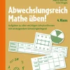 Abwechslungsreich Mathe üben! Klasse 4