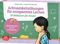 Achtsamkeitsübungen für entspanntes Lernen. 30 Bildkarten für Kinder, 6-12 Jahre