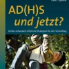 AD(H)S - und jetzt?