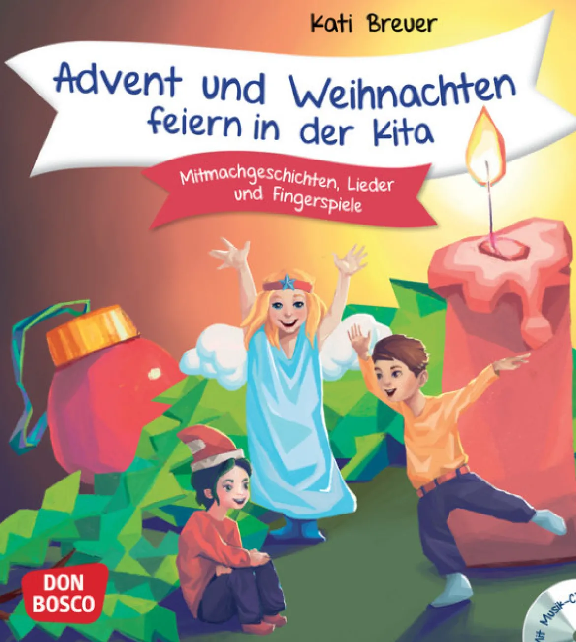 Advent und Weihnachten feiern in der Kita, Buch mit Audio-CD, 2-6 Jahre