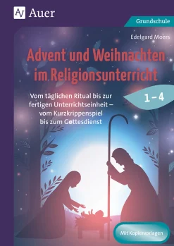 Advent und Weihnachten im Religionsunterricht, Buch, 1.-4. Klasse