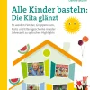 Alle Kinder basteln: die Kita glänzt