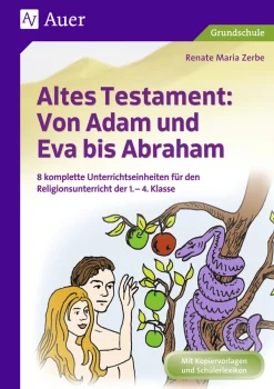 Altes Testament: Von Adam und Eva bis Abraham