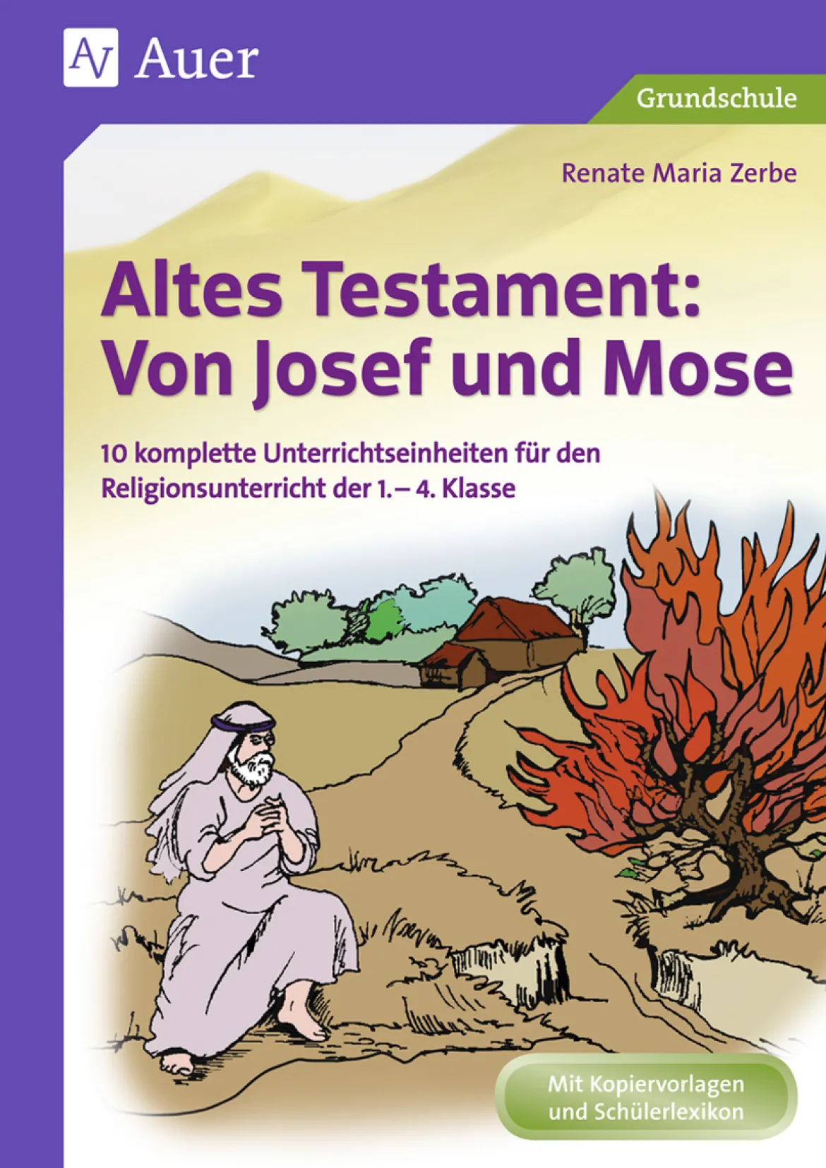 Altes Testament: Von Josef und Mose
