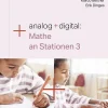 Analog + digital: Mathe an Stationen 3, Buch, 3. Klasse