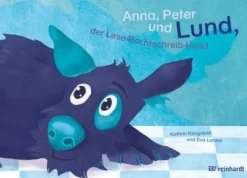 Anna, Peter und Lund, der Lese-Rechtschreib-Hund