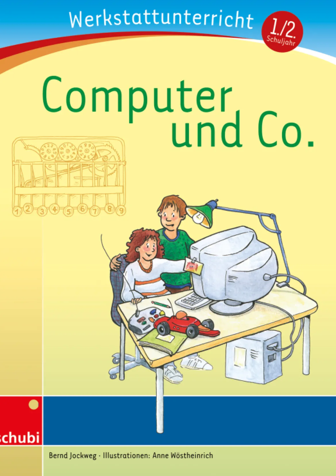 Anton und Zora: Computer & Co. - Werkstatt zu Anton, 6-9 Jahre