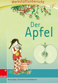 Anton und Zora: Der Apfel - Werkstatt zu Anton, 6-9 Jahre
