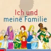 Anton und Zora: Ich und meine Familie - Werkstatt zu Anton, 6-9 Jahre