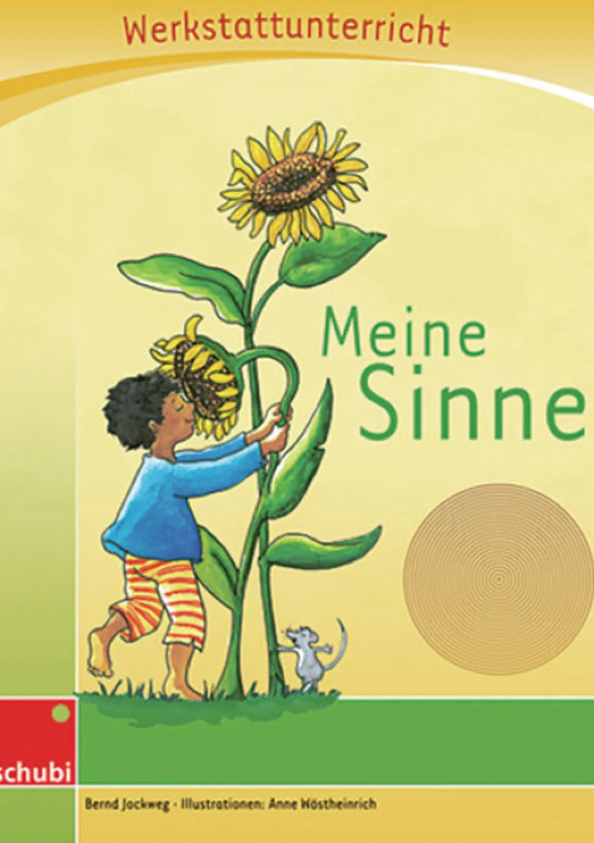 Anton und Zora: Meine Sinne - Werkstatt zu Anton, 6-9 Jahre