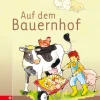 Anton und Zora: Werkstatt zu Zora Auf dem Bauernhof, 6-9 Jahre