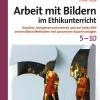 Arbeit mit Bildern im Ethikunterricht 5-10