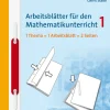 Arbeitsblätter für den Mathematikunterricht 1
