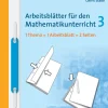 Arbeitsblätter für den Mathematikunterricht 3