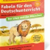 Arbeitsmaterial Grundschule. Fabeln für den Deutschunterricht. Der Löwe und das Mäuschen, Klasse 2 bis 5