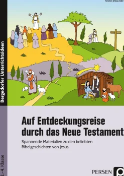 Auf Entdeckungsreise durch das Neue Testament, 2. bis 4. Klasse
