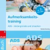 Aufmerksamkeitstraining - Praxisbuch, 4-12 Jahre