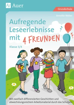 Aufregende Leseerlebnisse mit 4 Freunden Kl. 3/4