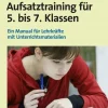 Aufsatztraining für 5. ? 7. Klassen, Buch inkl. CD