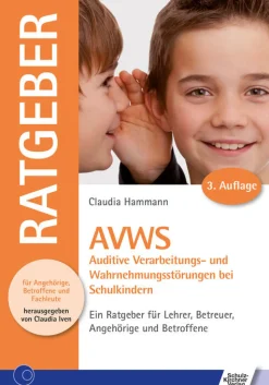 AVWS - Auditive Verarbeitungs- und Wahrnehmungsstörungen bei Schulkindern
