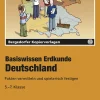 Basiswissen Erdkunde: Deutschland, Kopiervorlagen, 5.-7. Klasse