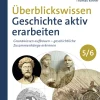 Überblickswissen Geschichte aktiv erarbeiten 5/6