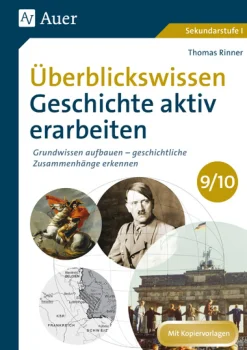 Überblickswissen Geschichte aktiv erarbeiten 9/10