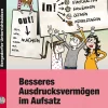 Besseres Ausdrucksvermögen im Aufsatz 8.-10. Klasse