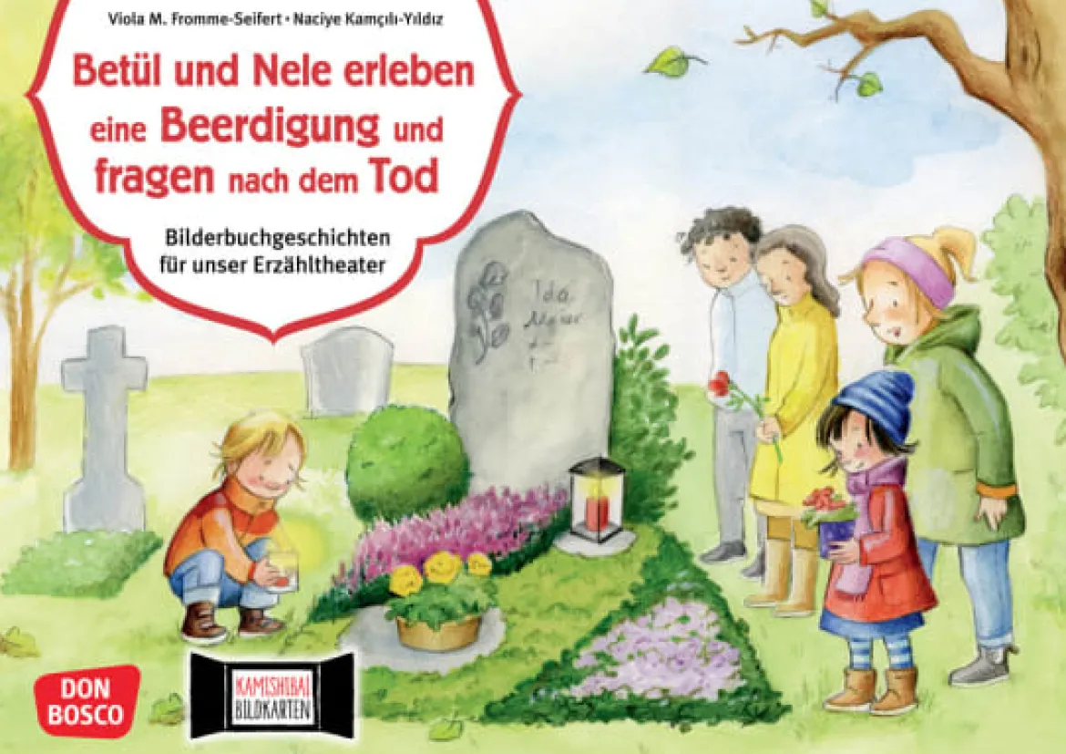 Betül und Nele erleben eine Beerdigung und fragen nach dem Tod. Kamishibai Bildkartenset, 4-7 Jahre