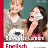 Bewegtes Lernen! Englisch 1.-4. Klasse