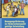Bewegungsförderung im Förderschwerpunkt GE, Buch, 1. bis 9. Klasse