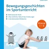 Bewegungsgeschichten im Sportunterricht Klasse 1-4