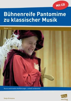 Bühnenreife Pantomime zu klassischer Musik, Broschüre inkl. CD, 1.-4. Klasse