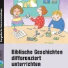 Biblische Geschichten differenziert unterrichten, Buch, 1. bis 4. Klasse