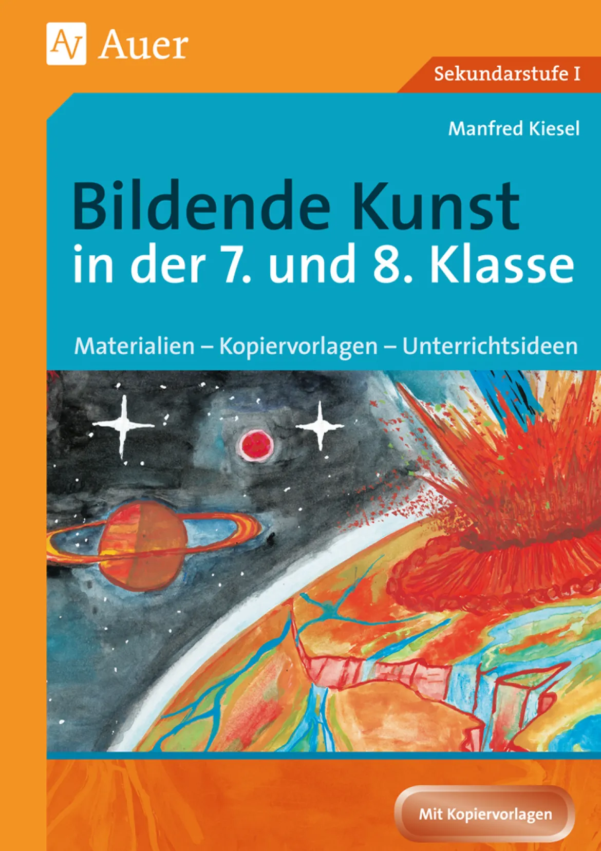 Bildende Kunst in der 7. und 8. Klasse