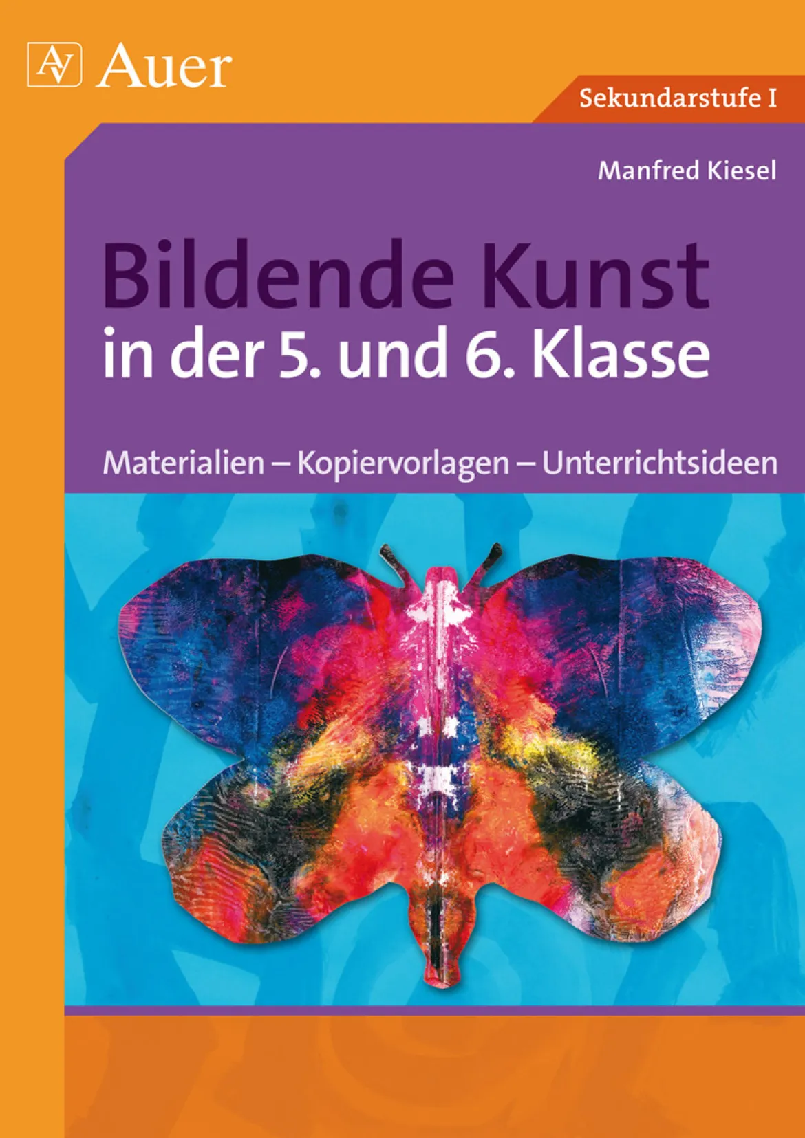 Bildende Kunst in der 5. und 6. Klasse