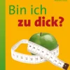 Bin ich zu dick?