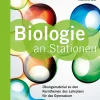 Biologie an Stationen 5-6 Gymnasium