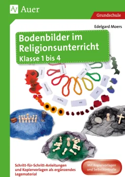 Bodenbilder im Religionsunterricht Klasse 1 bis 4