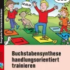 Buchstabensynthese handlungsorientiert trainieren, Buch, 1. und 2. Klasse