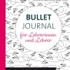 Bullet Journal für Lehrerinnen und Lehrer