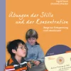 Übungen der Stille und der Konzentration