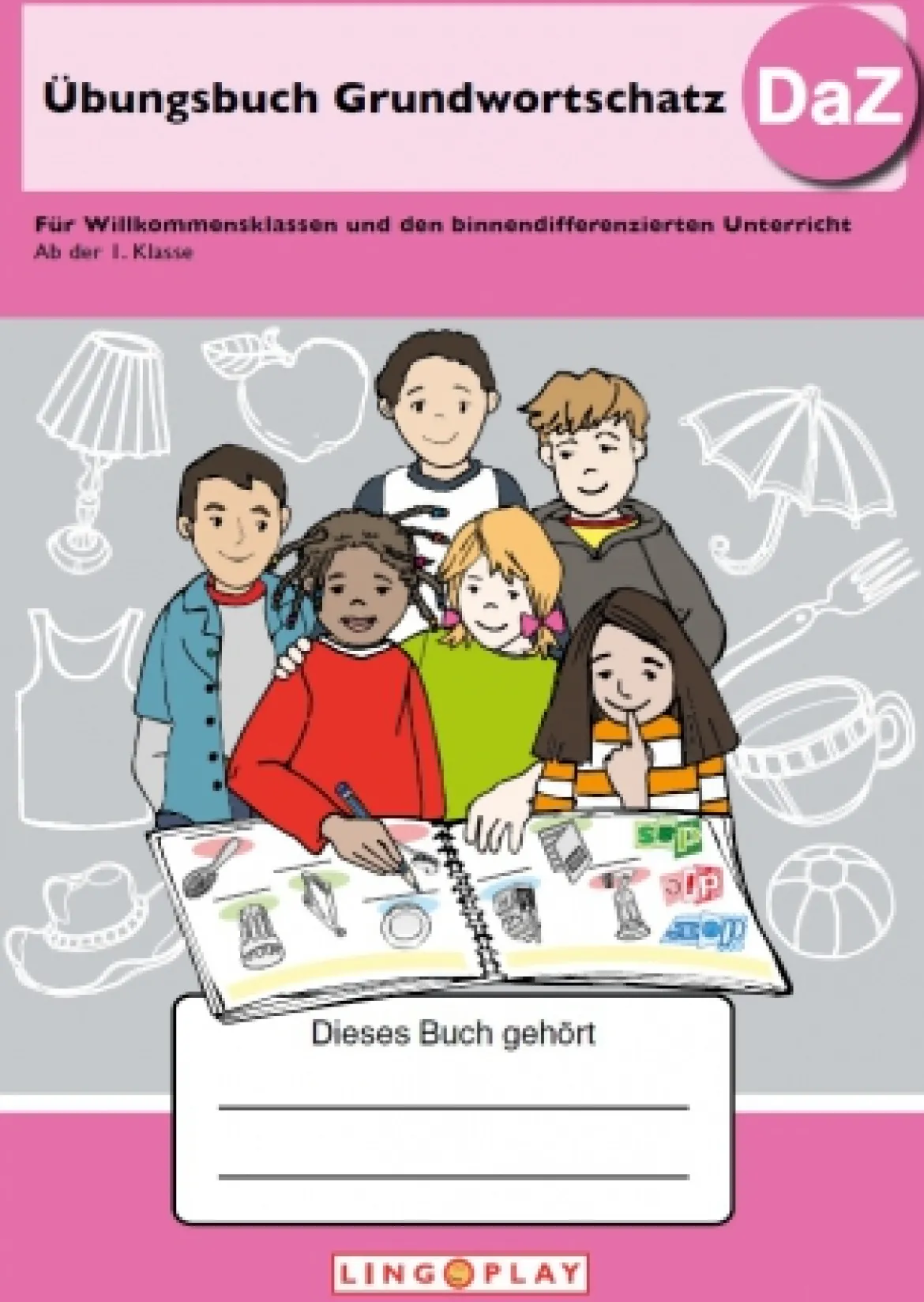 Übungsbuch Grundwortschatz DaZ, ab 1. Klasse