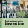 Chemie handlungsorientiert: Säuren und Basen, Buch, Klasse 8-10