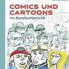 Comics und Cartoons im Kunstunterricht