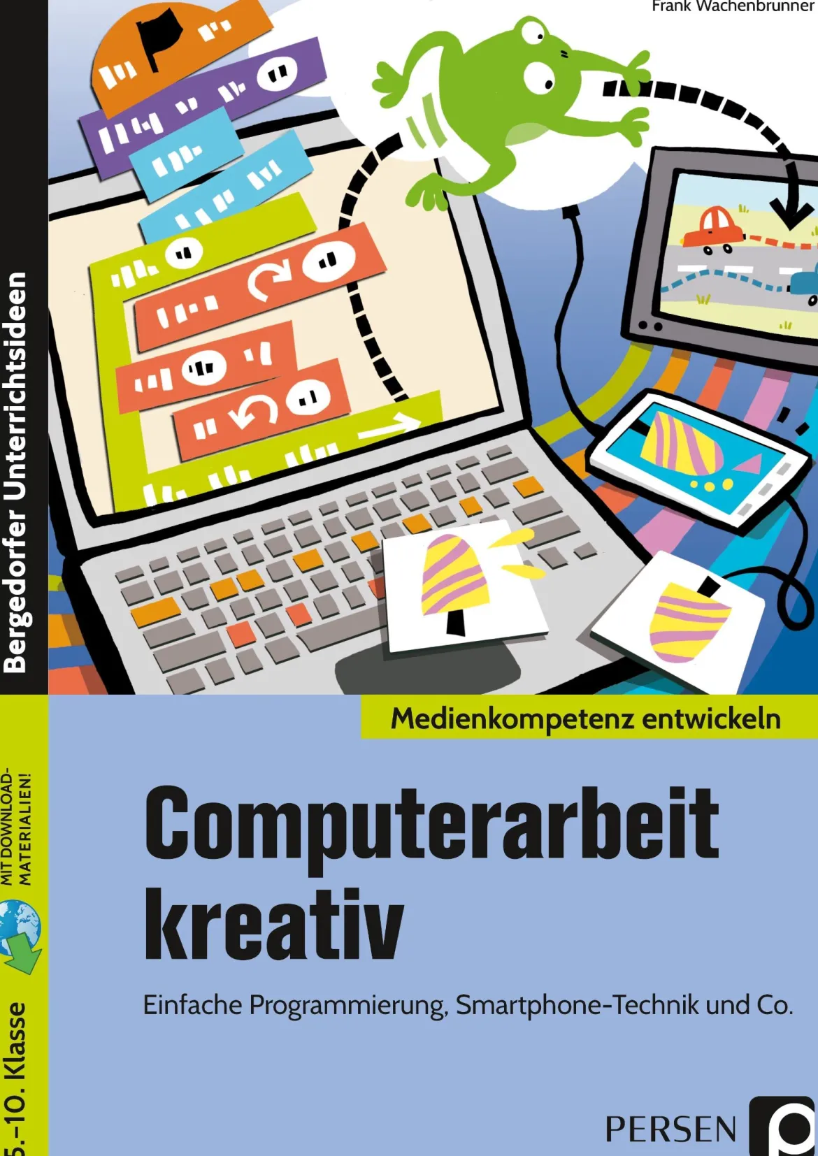 Computerarbeit kreativ, 5. bis 10. Klasse