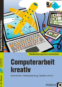 Computerarbeit kreativ, Buch, Klasse 5-10